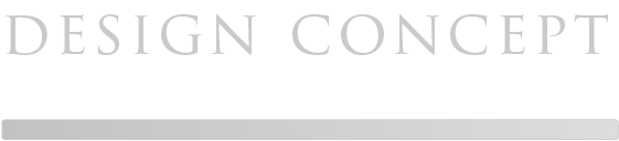 DESIGN CONCEPT